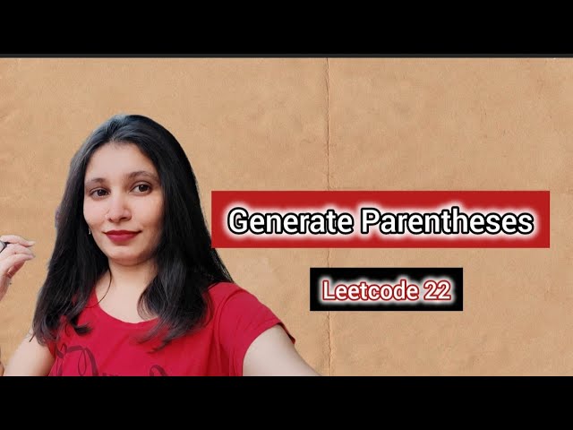 Generate Parentheses, | LeetCode 22 | Python DSA