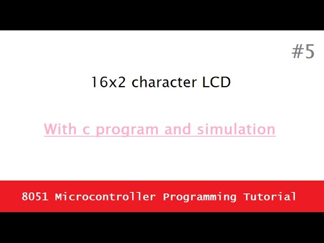 8051 Microcontroller programming tutorial 5 - How to interface 16x2 character LCD with 8051