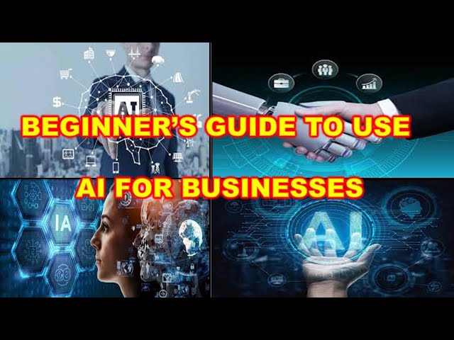 Beginner's Guide to Use AI for Business | Best AI Tools For Your Business | Future of AI