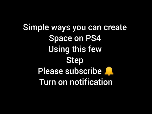 How to create space on your PS4 fixed error code  (CE-33198-4)