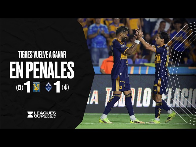 TIGRES (5)1-1(4) VANCOUVER WHITECAPS | The Felinos win on penalties again | LEAGUES CUP 2026