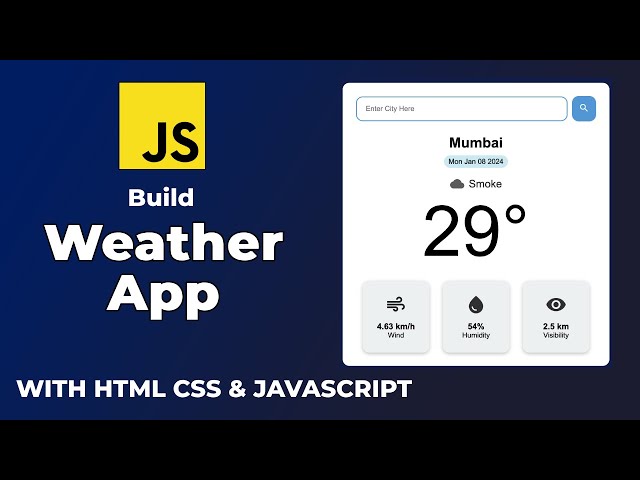 How to build a Weather App using HTML CSS & Javascript