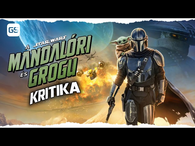 Minek nevezzelek? 🪐 A mandalóri és Grogu kritika 🎬 GS