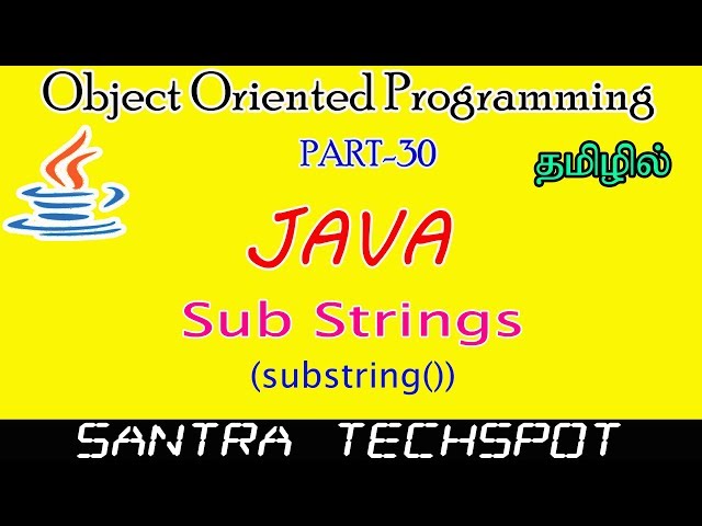 #30 | Java Beginners Tutorial in Tamil | Sub Strings in java