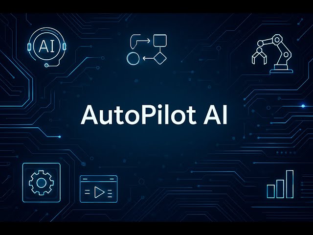 AutoPilot AI Overview
