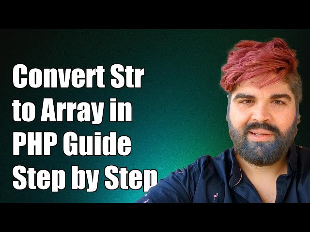 How to Convert String to Array in PHP: A Step-by-Step Guide