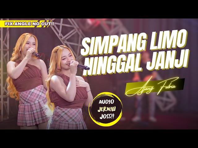 AJENG FEBRIA - SIMPANG LIMO NINGGAL JANJI