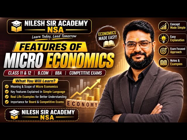 Feature of Micro Economic for class 12