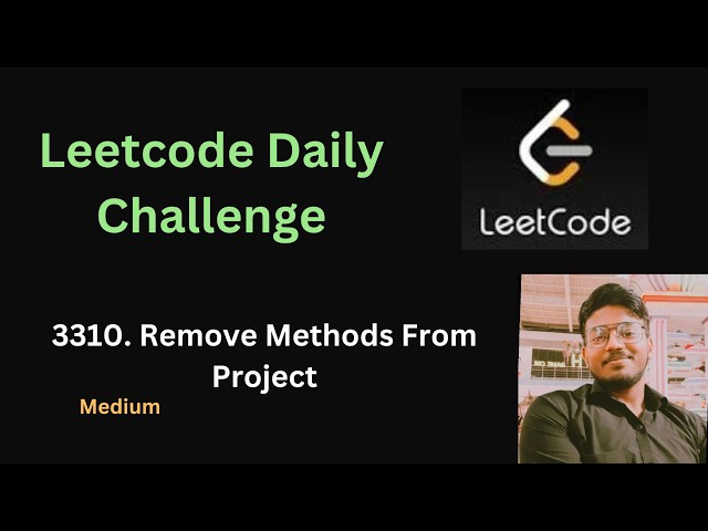 Remove Methods From Project | Leetcode - 3310