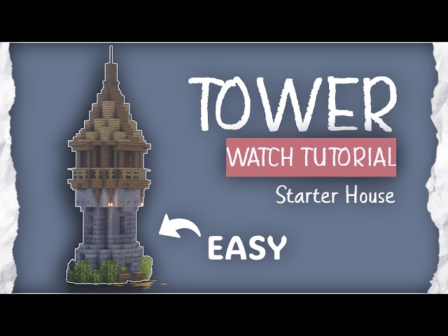 Minecraft: How To Build a Tower | Starter House