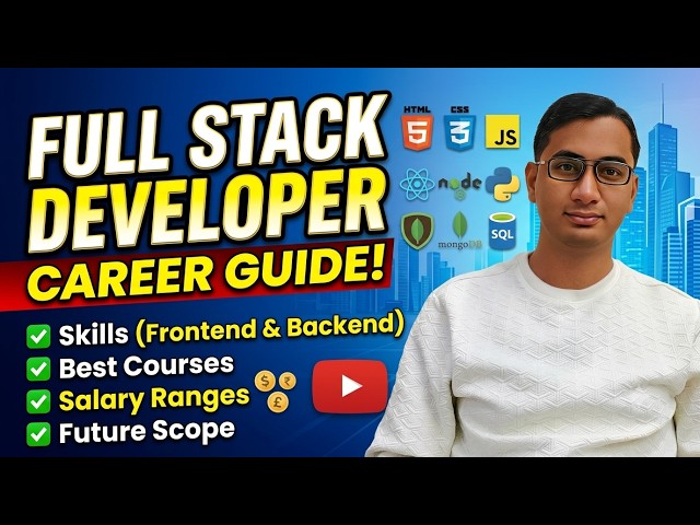 Full Stack Developer Career Guide | Skills, Courses, Salary & Scope Explained