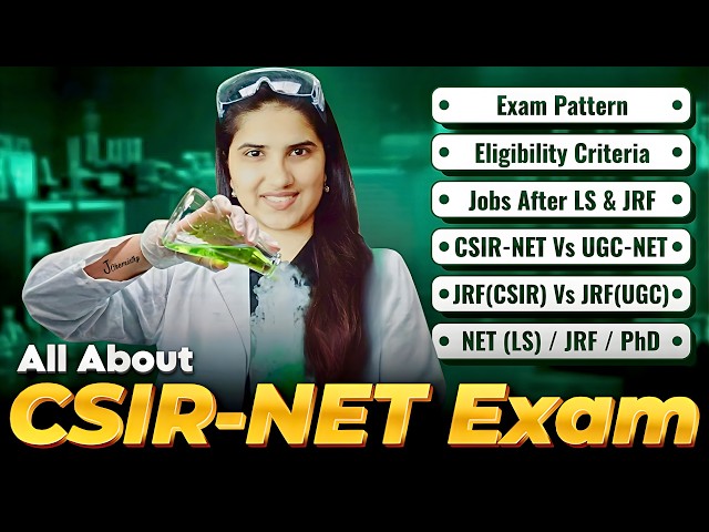 All About CSIR NET Exam | Exam Pattern | Eligibility Criteria | Jobs after CSIR NET | NET JRF LS Phd