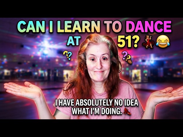 Can I Learn to Dance at 51? 💃😂 | I Have Absolutely NO Idea What I’m Doing