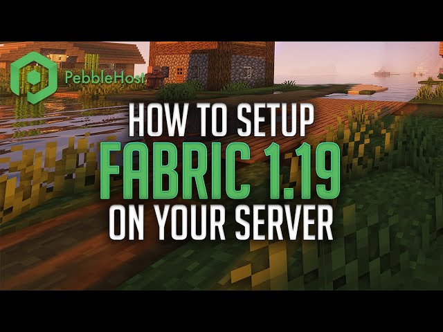 How to Setup Fabric 1.19 on Your Minecraft Server