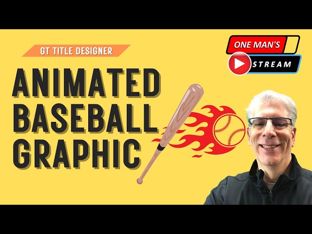 Animated Baseball Field Graphic With Players Part 1 of 2 | One Man's Stream Episode 18