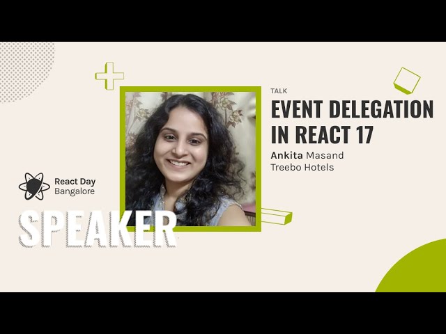 Event Delegation in React 17 by Ankita Masand