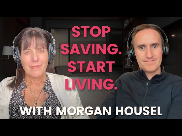 Stop Saving, Start Living: Morgan Housel on the Art of Spending Money
