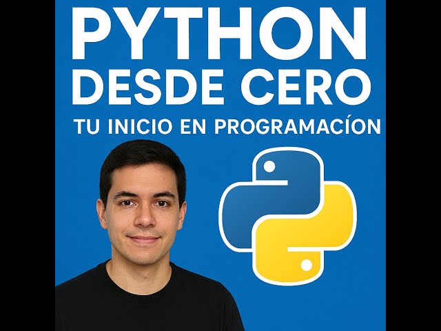 Python desde Cero: Tu Inicio en la Programación -6-