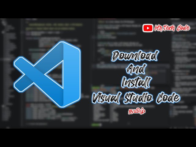 Download & Install Visual Studio Code | Mr. Tech Code | Tamil