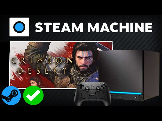 CRIMSON DESERT Steam Machine Performance: 2160P 1440P 1080P FSR 4.1