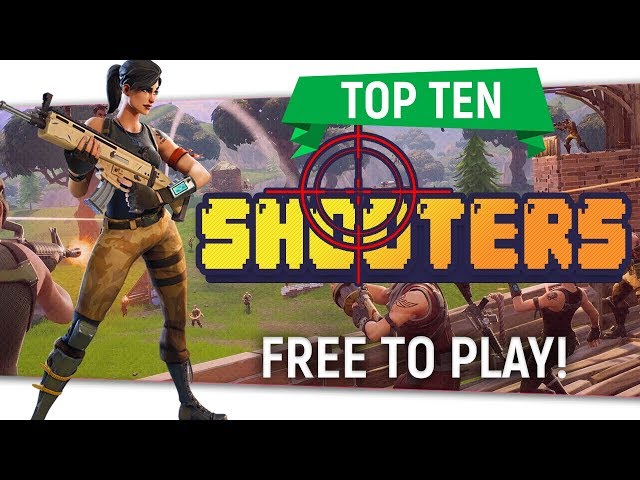 🔫Top Ten "Free To Play Shooters" | By Skylent 2018 | PC Xbox PS4 Mobile  #freetoplay #f2p