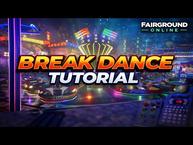 Fairground Online – Break Dance Tutorial