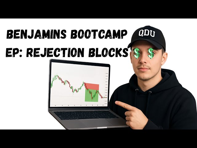 Benjamins Bootcamp EP: 5 Rejection Block