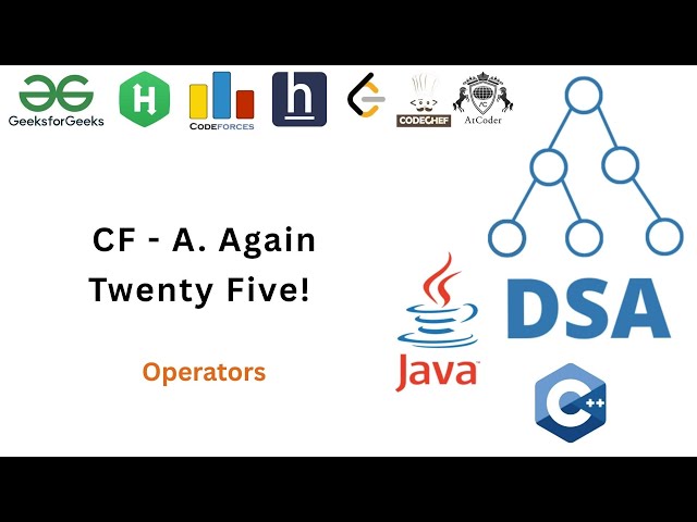 C++ Again Twenty Five! | Codeforces Problem A Solution |