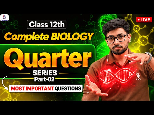 NIOS Class 12 Biology | Quarter Series Part-02 | Most Important Questions LIVE🔴