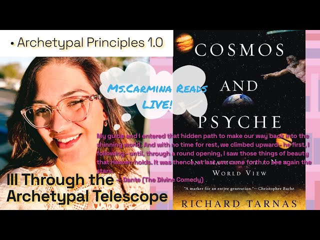 Cosmos & Psyche 🌌 III Archetypal Principles | Ms.Carmina Reads