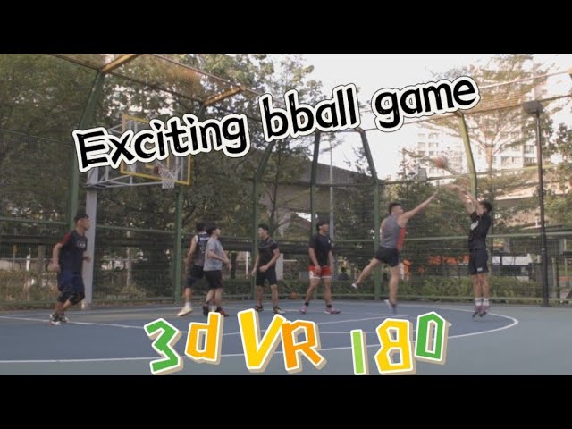 Exciting Basketball gameplay in Singapore Punggol court | 3D VR 180 篮球比赛