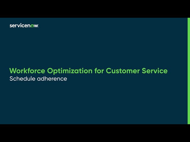 Workforce Optimization for Customer Service | Schedule adherence