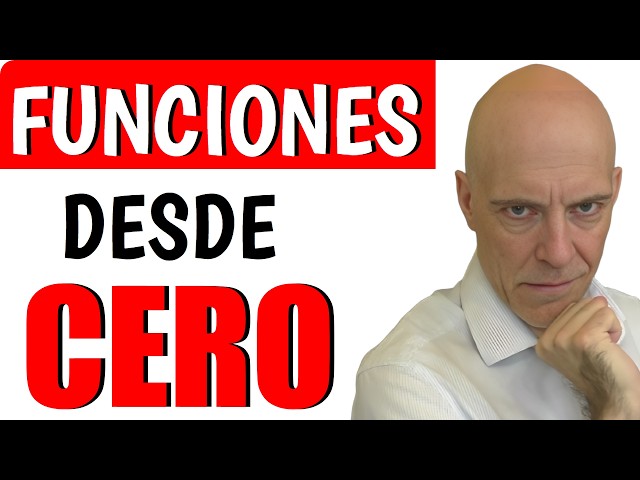 CLASE DE FUNCIONES DESDE CERO. Lo más importante