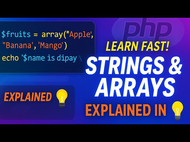 “Learn PHP Arrays & Strings the Smart Way!”