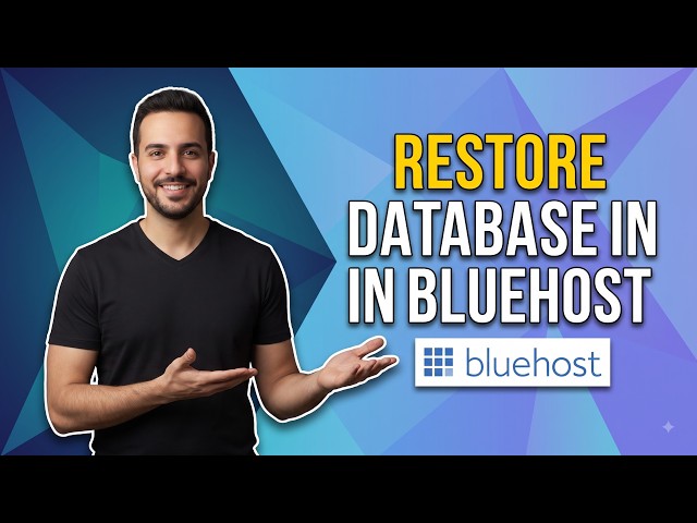 How To Restore Database In Bluehost (Easy Guide)