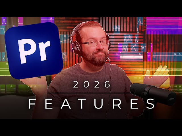 Premiere Pro 2026 NEW Features - We NEEDED These Updates...