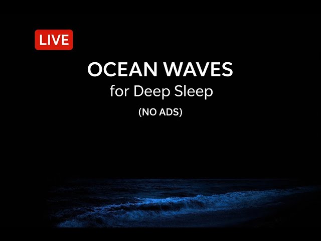 Peaceful Ocean Waves for Deep Sleep & Relaxation | Calm Mind And Relaxation BLACK SCREEN  (NO ADS)