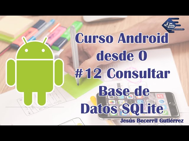 Curso de Android desde 0 #12 Consulta de Base de Datos SQLite