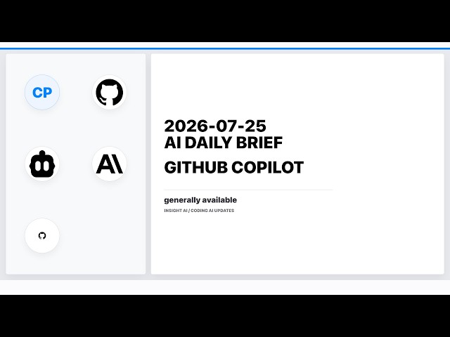 2026-07-25 | AI Daily Brief | GitHub updates Copilot cloud agent for Linear is now | Insight AI