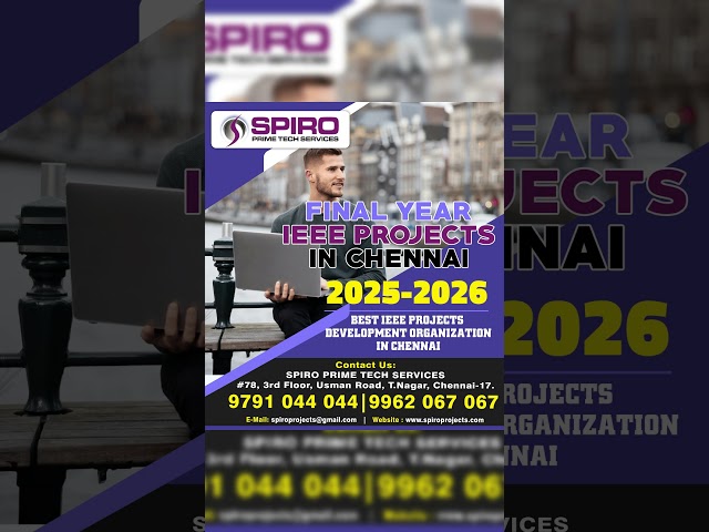 SPIRO PRIME TECH Guarantees Innovative Quality & on time delivery for final-year IEEE Projects 2026