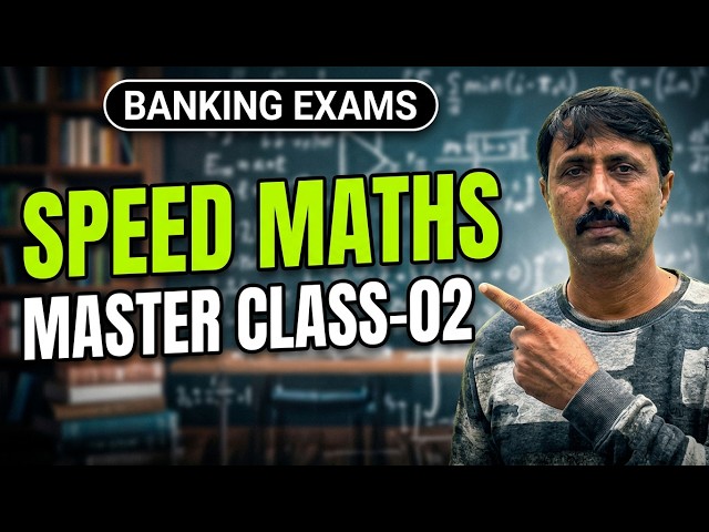 BANKING SPEED MATHS MASTER CLASS-02