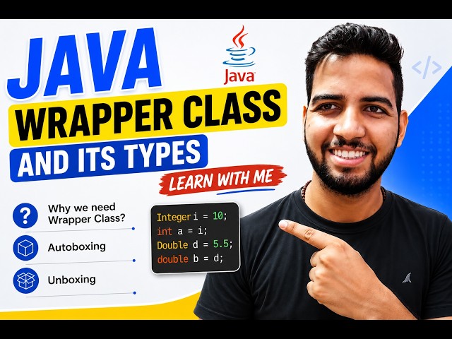 Java Wrapper Class | Types, Why We Need Wrapper Class, Autoboxing & Unboxing | Learn With Me