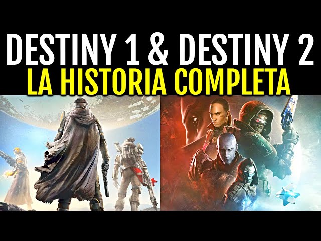 Destiny 1 & Destiny 2 - La Historia Completa desde los Orígenes hasta La Forma Final
