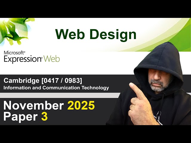 2025 October/November Paper 3, Tasks 3 4 & 5 Web Design Cambridge 0417 /0983 ICT [IGCSE]