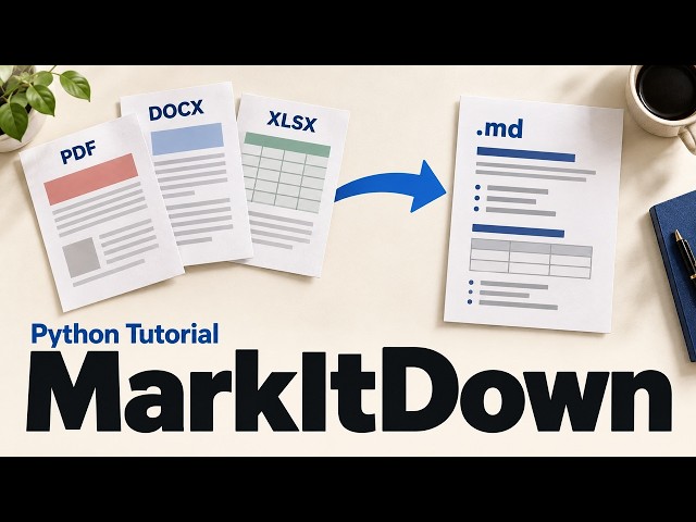 MarkItDown Tutorial: Convert Documents to Markdown With Python
