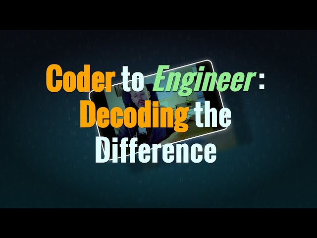 Decoding the Coder vs. Software Engineer Mystery | Web Development Insights