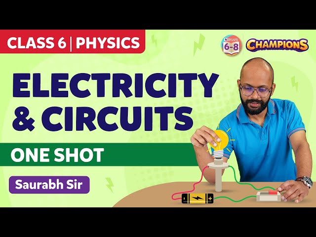 Electricity and Circuits Class 6 Science (Chapter 12) in One Shot | BYJU'S - Class 6