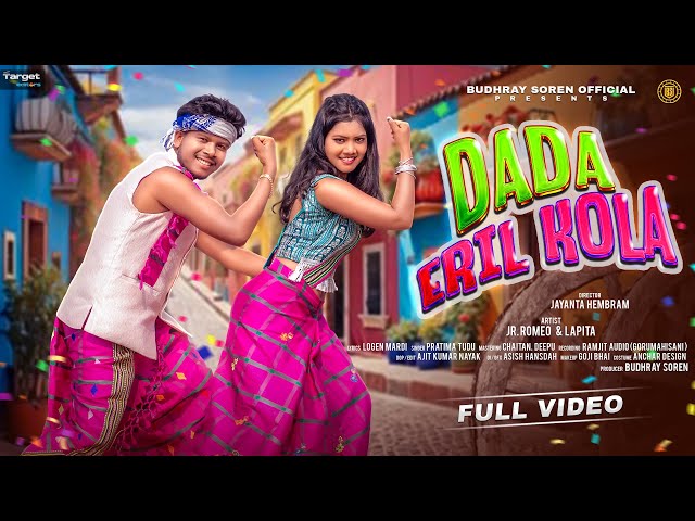 DADA ERIL KOLA ll FULL VIDEO || NEW SANTALI VIDEO 2026 || JR.ROMEO & LAPITA ||BUDHRAY SOREN OFFICIAL