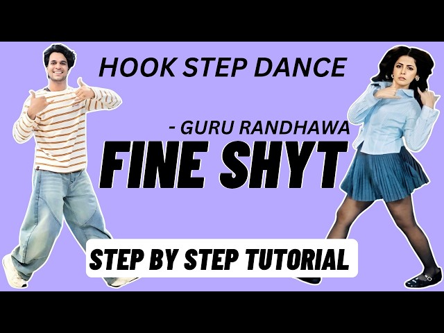 Fine Shyt Hook Step Dance Tutorial | Guru Randhawa | Fine Shyt Song Dance Tutorial