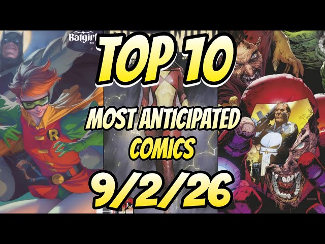 Top 10 Most Anticipated Comic Books Has Returned! HUGE COMIC BOOK WEEK 💥